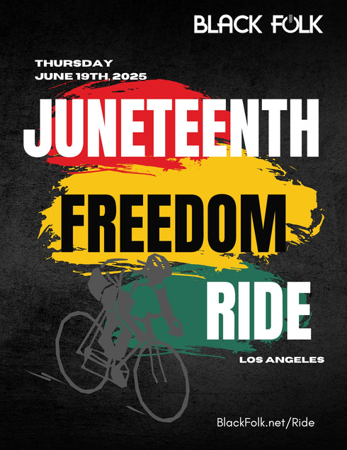 Black Folk™ Ride - Juneteenth Freedom Ride, L.A. v2.0 (event)