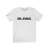 MILLENNIAL (t-shirt)