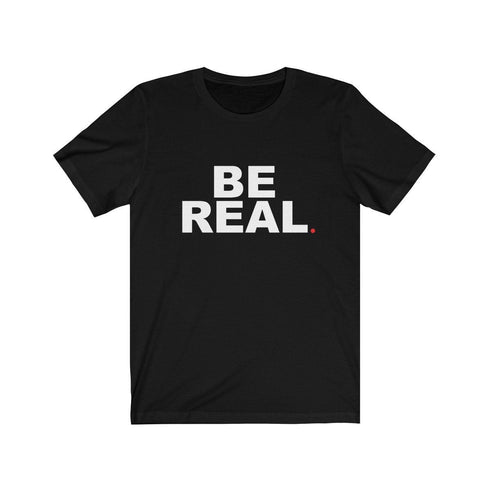 BE REAL (t-shirt)