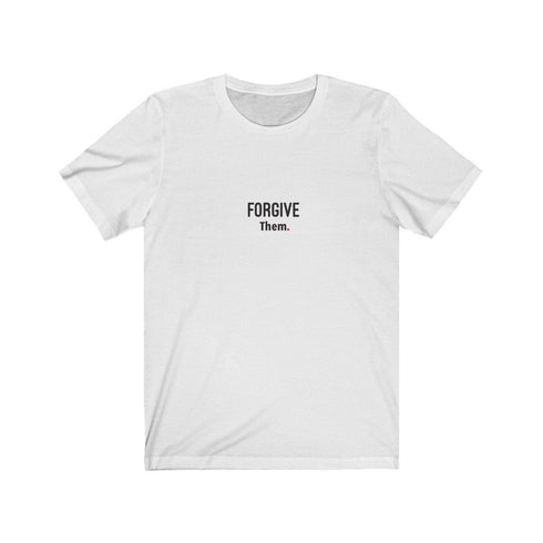 FORGIVE THEM (t-shirt)